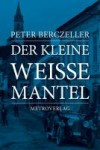 Buchcover Peter Berczeller Der kleine weisse Mantel