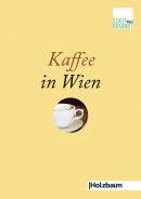 Kaffee in Wien Holzbaum Verlag